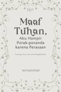 Image of Maaf Tuhan Aku Hampir Porak - Poranda Karena Perasaan