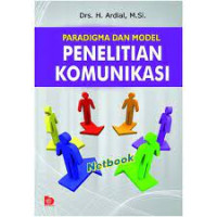 Image of Paradigma dan Model Penelitian Komunikasi