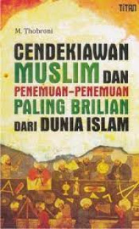 Image of Cendikawan Muslim Dan Penemuan-penemuan Paling Brilian Dari Dunia Islam